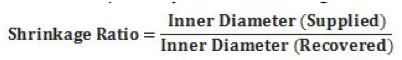 Formula showing shrinkage ratio equals inner diameter supplied divided by inner diameter recovered.